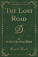 Lost Road (Classic Reprint)