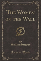 Women on the Wall (Classic Reprint)