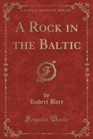 Rock in the Baltic (Classic Reprint)