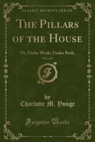 Pillars of the House, Vol. 1 of 2