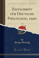 Zeitschrift Fur Deutsche Philologie, 1920, Vol. 48 (Classic Reprint)