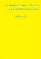 Tumultueuse Enfance De Jerome Lecomble
