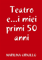 Teatro e...i miei primi 50 anni