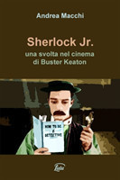 Sherlock Jr. - una svolta nel cinema di Buster Keaton