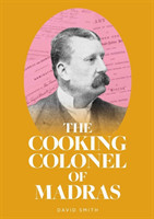 Cooking Colonel of Madras