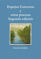 Espejos Convexos y Otros Poemas - Segunda Edicion