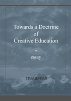 Towards a Doctrine of Creative Education
