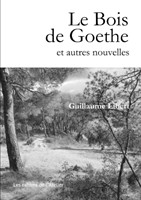 Bois de Goethe et autres nouvelles