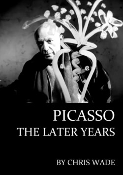 Picasso: The Later Years