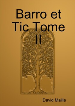 Barro et Tic Tome II