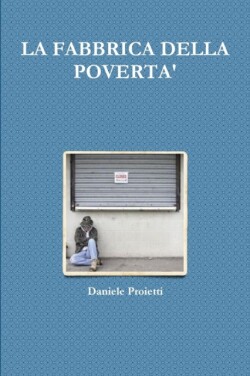 Fabbrica Della Poverta'
