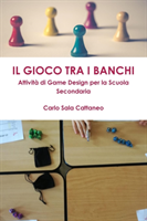 Gioco tra i Banchi - Attivita di Game Design per la Scuola Secondaria