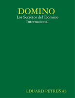 DOMINO : Los Secretos del Domino Internacional