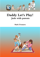 Daddy Let's Play! - Judo with parents