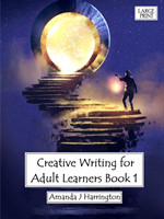 Creative Writing for Adult Learners Book 1 Large Print