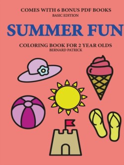Coloring Book for 2 Year Olds (Summer Fun)