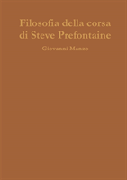 Filosofia della corsa di Steve Prefontaine