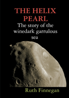 HELIX PEARL the story of the winedark garrulous sea