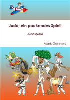 Judo, ein packendes Spiel! - Judospiele