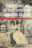 Rise and Fall of Early American Magazine Culture
