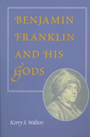 Benjamin Franklin and His Gods