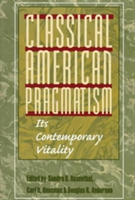Classical American Pragmatism