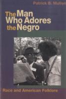 Man Who Adores the Negro