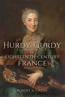 Hurdy-Gurdy in Eighteenth-Century France, Second Edition