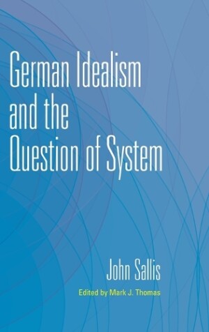 German Idealism and the Question of System