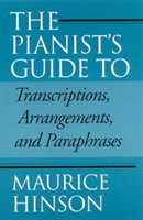 Pianist's Guide to Transcriptions, Arrangements, and Paraphrases