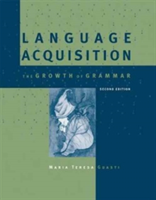 Language Acquisition The Growth of Grammar