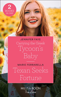 Carrying The Greek Tycoon's Baby / Texan Seeks Fortune
