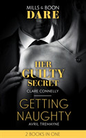 Her Guilty Secret / Getting Naughty