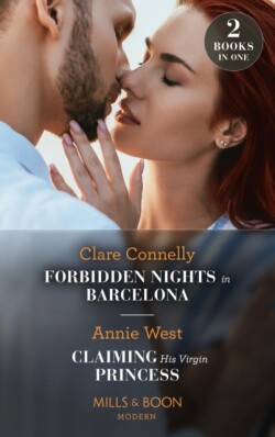 Forbidden Nights In Barcelona / Claiming His Virgin Princess