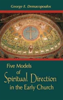 Five Models of Spiritual Direction in the Early Church