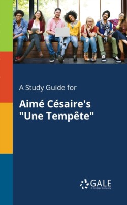 Study Guide for Aimé Césaire's "Une Tempête"