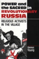 Power and the Sacred in Revolutionary Russia