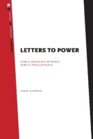 Letters to Power Public Advocacy Without Public Intellectuals