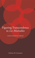 Figuring Transcendence in Les Misérables