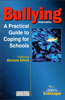 Bullying: A Practical Guide to Coping for Schools