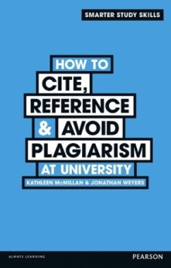 How to Cite, Reference & Avoid Plagiarism at University