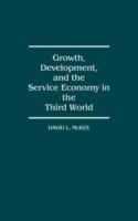 Growth, Development, and the Service Economy in the Third World