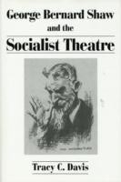 George Bernard Shaw and the Socialist Theatre