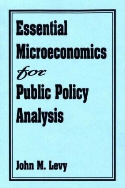 Essential Microeconomics for Public Policy Analysis