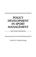 Policy Development in Sport Management, 2nd Edition