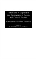 Transitions to Capitalism and Democracy in Russia and Central Europe