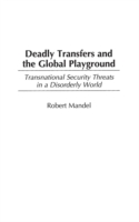 Deadly Transfers and the Global Playground