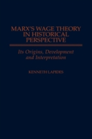 Marx's Wage Theory in Historical Perspective