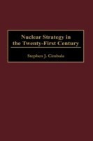 Nuclear Strategy in the Twenty-First Century