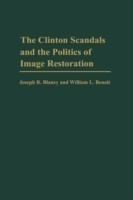 Clinton Scandals and the Politics of Image Restoration